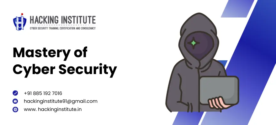 Mastery of Cyber Security